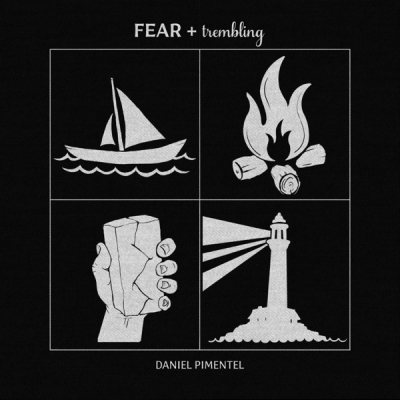 Daniel Pimentel - Fear & Trembling