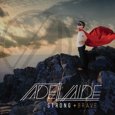 Adelaide - Strong and Brave