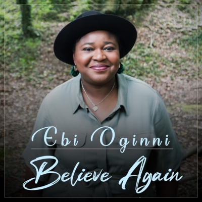 Ebi Oginni - Believe Again