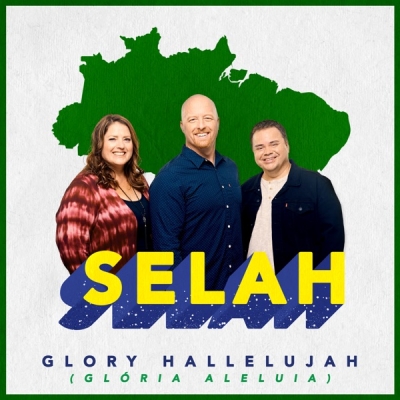 Selah - Glory Hallelujah