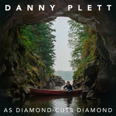 Danny Plett - As Diamond Cuts Diamond