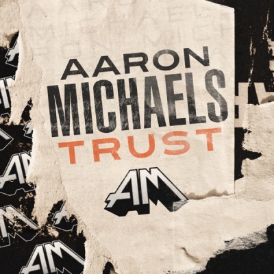 Aaron Michaels - Trust