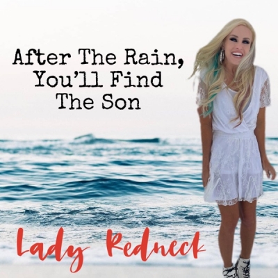 Lady Redneck - After the Rain, You'll Find the Son