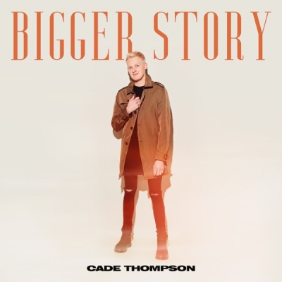 Cade Thompson - Bigger Story