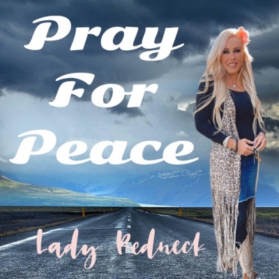 Lady Redneck - Pray For Peace