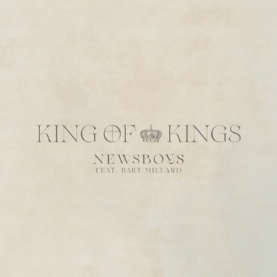 Newsboys - King Of Kings
