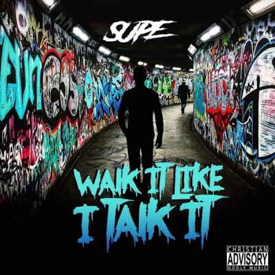 SUPE - Walk It like I Talk It