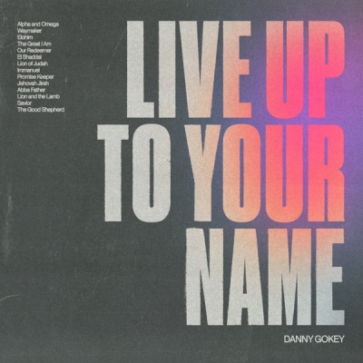 Danny Gokey - Live Up To Your Name