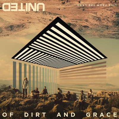 Hillsong United - Of Dirt And Grace - Live From The Land (Expanded Edition)