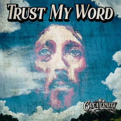 Greaternity - Trust My Word