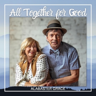 Alabaster Grace - All Together for Good