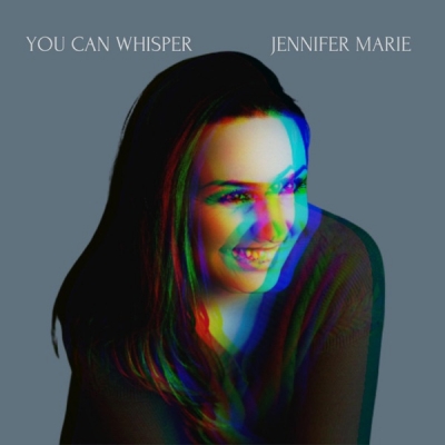 Jennifer Marie - You Can Whisper - EP