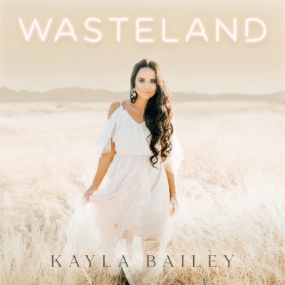 Kayla Bailey - Wasteland