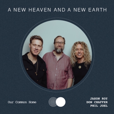 A New Heaven And A New Earth - Our Common Home