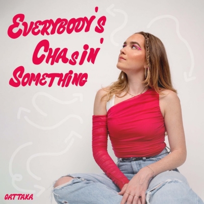 Gattaka - Everybody's Chasin' Something