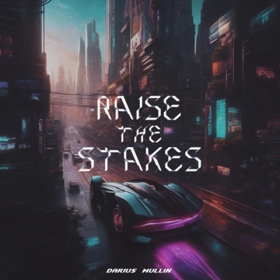 Darius Mullin - Raise the Stakes