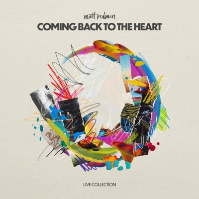 Matt Redman - Coming Back To the Heart (Live Collection)