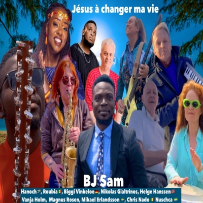 BJ Sam - Jesus a changer ma vie