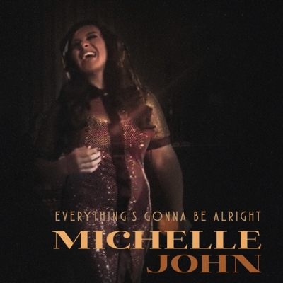 Michelle John - Everything's Gonna Be Alright