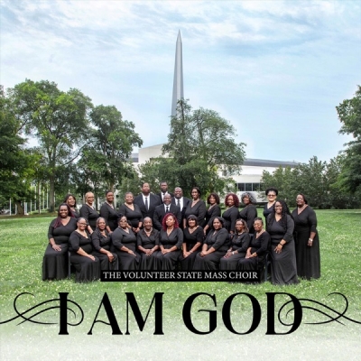 The Volunteer State Mass Choir - I AM GOD