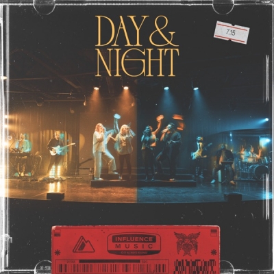 Influence Music - Day & Night (Live At Influence Church)