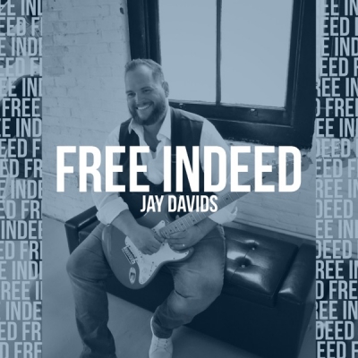 Jay Davids - Free Indeed