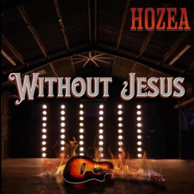 Hozea - Without Jesus