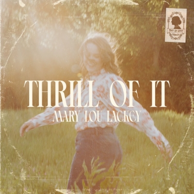 Mary Lou Lackey - Thrill of It