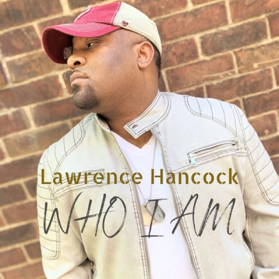 Lawrence Hancock - Who I Am