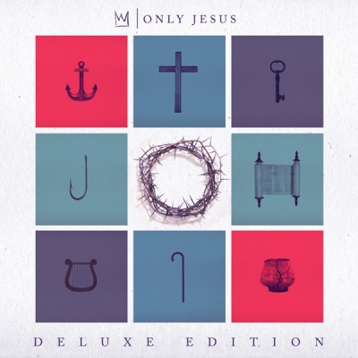Casting Crowns - Only Jesus (Deluxe)