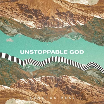 Sanctus Real - Unstoppable God (Single)