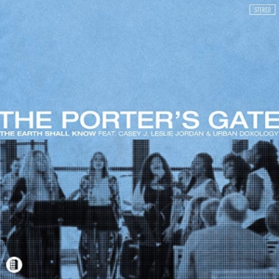 The Porter's Gate - The Earth Shall Know