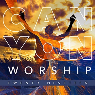 Canyon Worship - Canyon Worship 2019