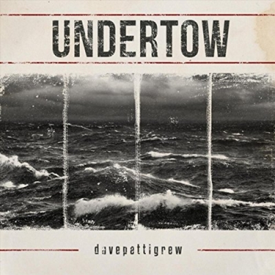 Dave Pettigrew - Undertow