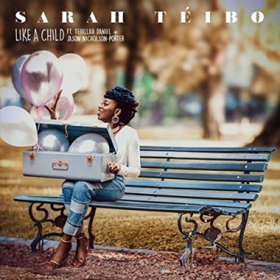 Sarah Teibo - Like A Child (Single)