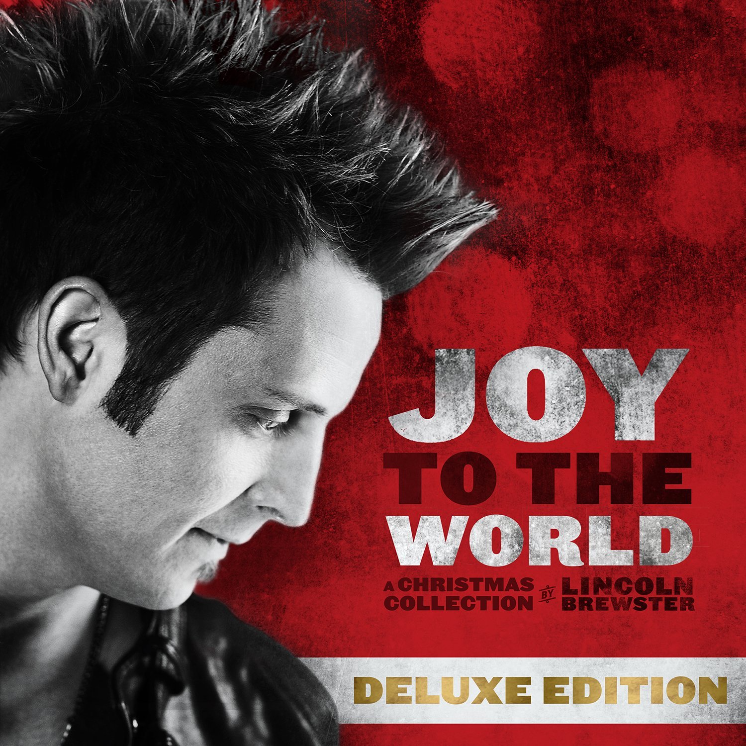 Lincoln Brewster - Joy To The World Deluxe Edition