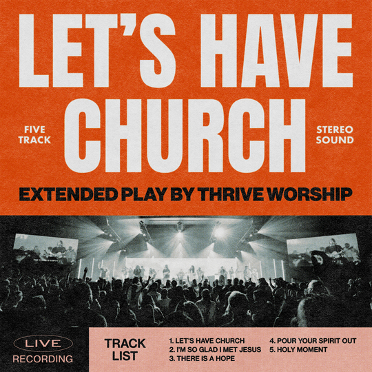 Thrive Worship - Let's Have Church