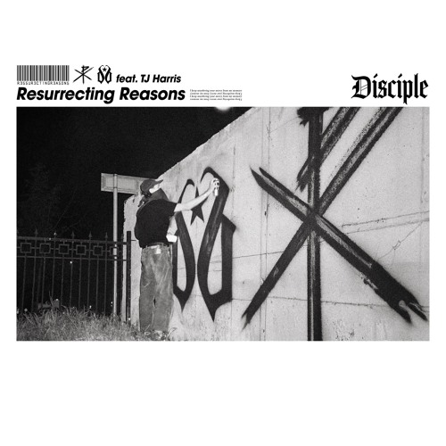 Disciple - Resurrecting Reasons