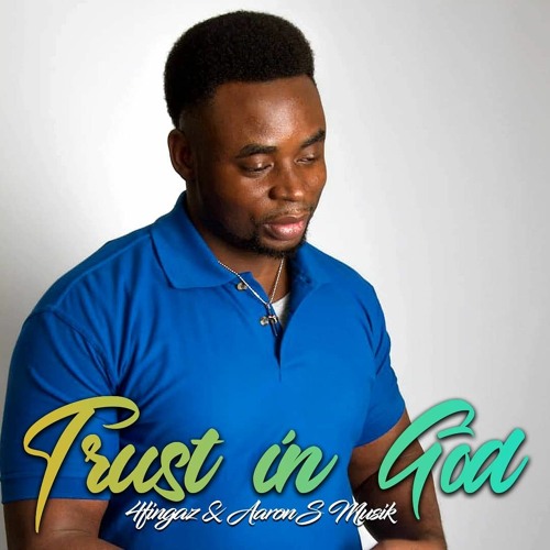 4fingaz - Trust In God