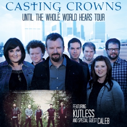 Casting Crowns Kick Off 'Until The Whole World Hears Tour' With Kutless