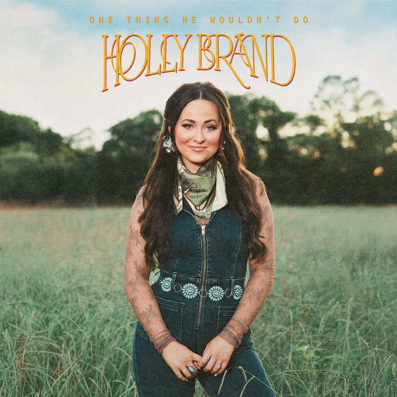 Holly Brand - One Thing He Wouldn't Do