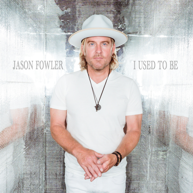 Jason Fowler - I Used To Be