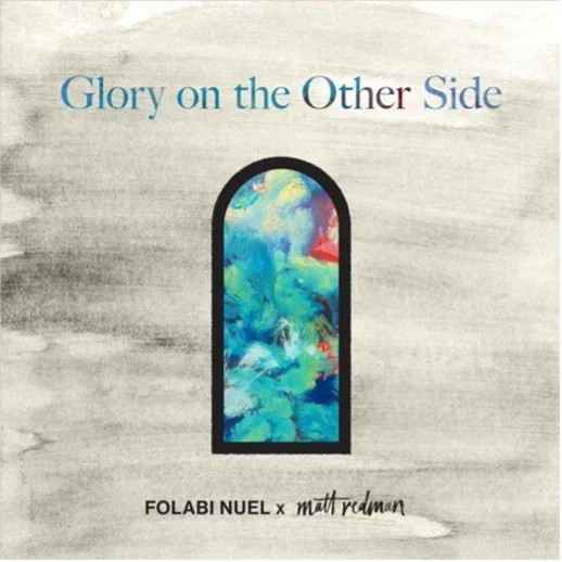 Folabi Nuel - Glory On The Other Side