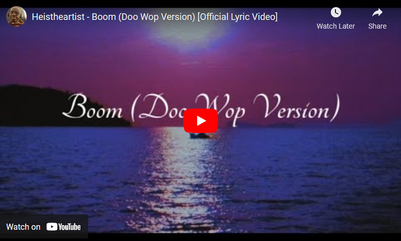 HeIsTheArtist - Boom (Doo Wop Version)