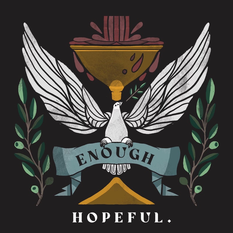 Hopeful. - Enough