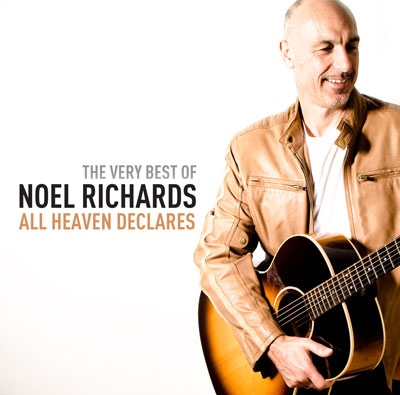 Noel Richards To Release Best Of Album 'All Heaven Declares'