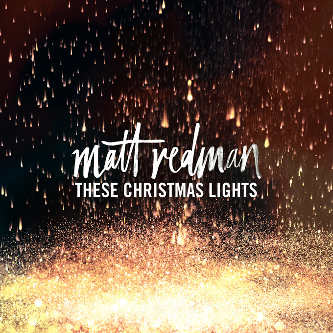 Matt Redman - These Christmas Lights