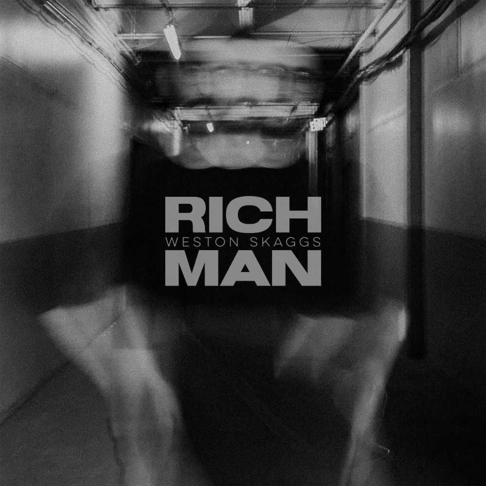 Weston Skaggs - Rich Man